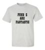 Picture of Fund$ Are Fantastic T-Shirt