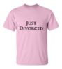 Picture of Just Divorced T-Shirts