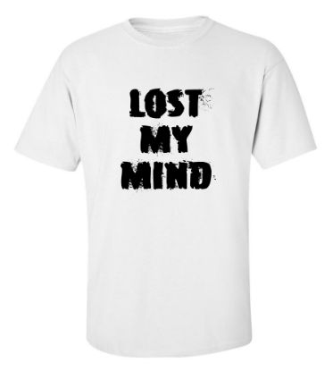 Picture of Lost My Mind T-Shirt