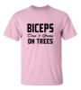 Picture of Biceps Don't Grow On Trees T-Shirt