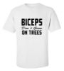 Picture of Biceps Don't Grow On Trees T-Shirt