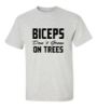 Picture of Biceps Don't Grow On Trees T-Shirt