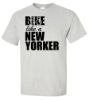 Picture of Bike like a New Yorker NYC likes Bikers Funny College T-shirt