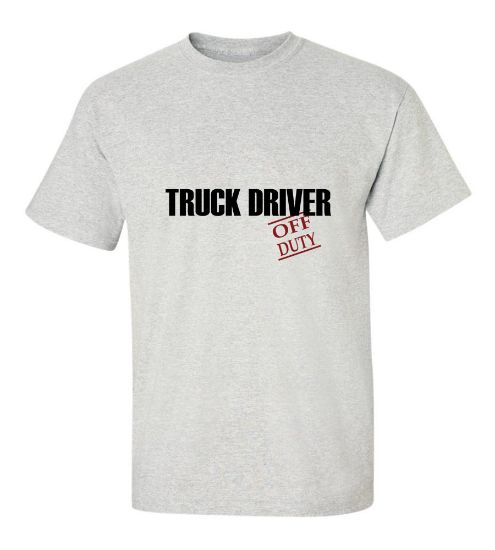 Picture of Truck Driver Off Duty-T-Shirt