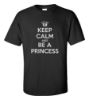 Picture of Keep Calm And Be A Princess T-shirt