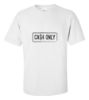 Picture of Cash Only T-shirt