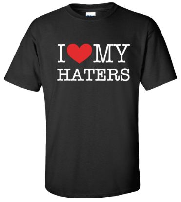 Picture of I Love My Haters T-Shirt