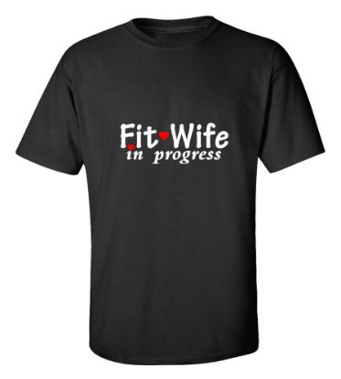 Picture of Fit Wife In Progress T-Shirt