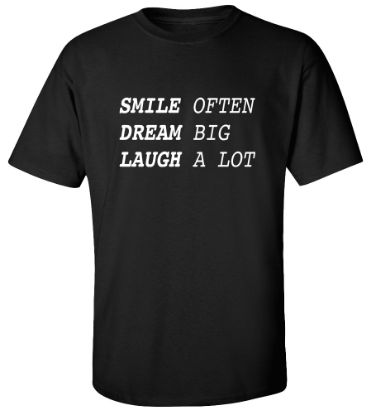 Picture of Smile Often Dream Big Laugh a Lot T-shirt