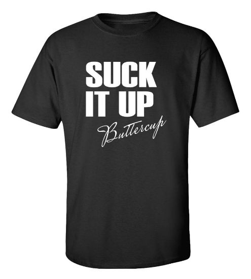 Picture of Suck It Up Buttercup Gym T-Shirt