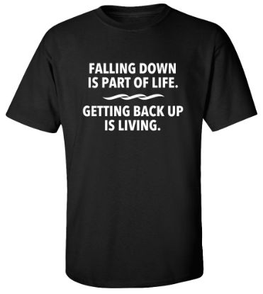 Picture of Falling Down Is Part Of Life Getting Back Up Is Living Workout T-shirt Gym Tee