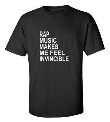 Picture of Rap Music Makes Me Feel Invincible T-Shirt