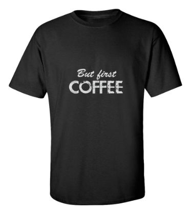 Picture of But First Coffee T-Shirt