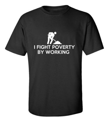 Picture of I Fight Poverty by Working T-shirt