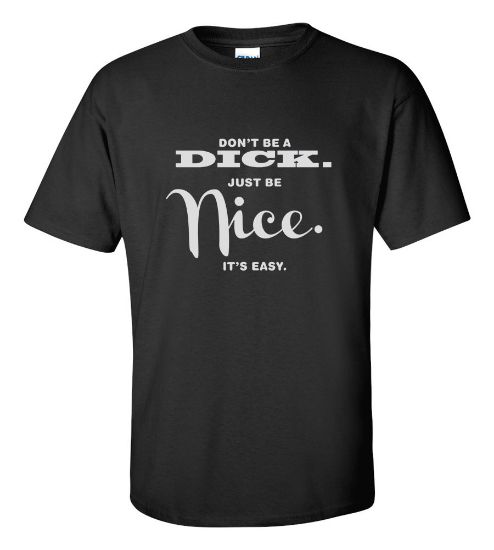 Picture of Don't Be A Dick T-shirt