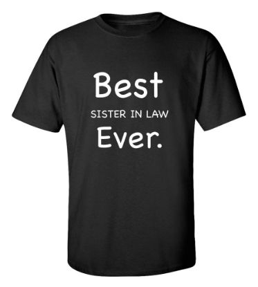 Picture of Best Sister In Law Ever T-shirt