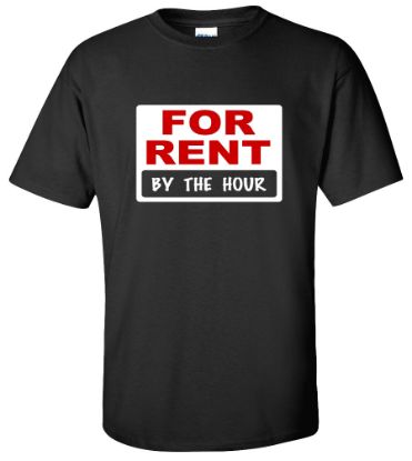 Picture of For Rent By The Hour T-shirt