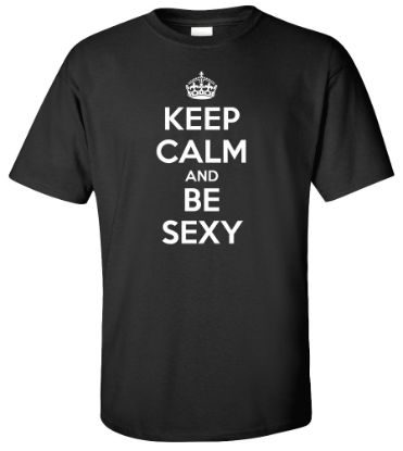 Picture of Keep Calm and Be Sexy T-shirt