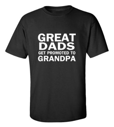 Picture of Great Dads Get Promoted To Grandpa T-Shirt