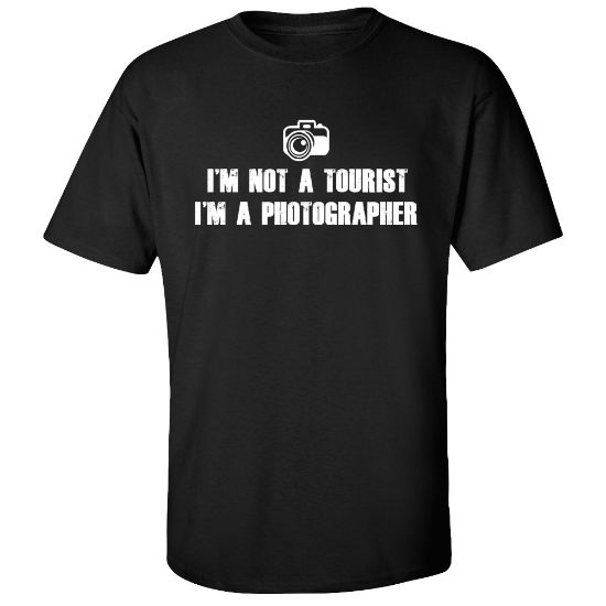 Picture of I'm Not a Tourist I'm a Photographer T-shirt