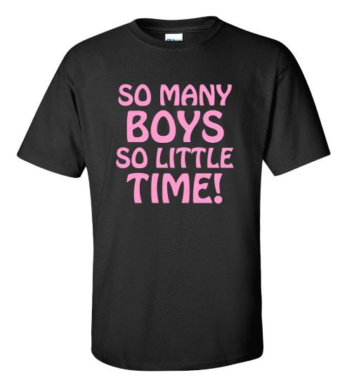 Picture of So Many Boys So Little Time T-Shirt