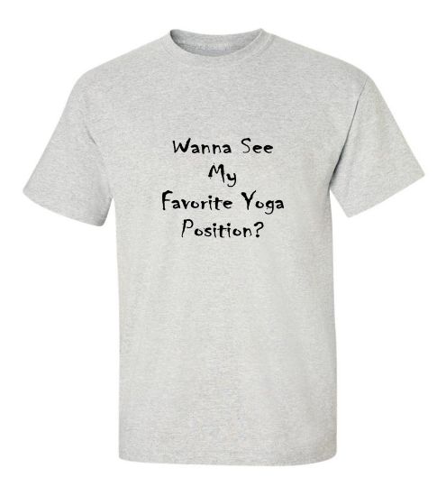 Picture of Wanna See My Favourite Yoga Position T-shirt