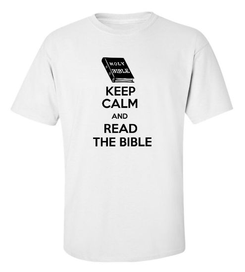 Picture of Keep Calm And Read The Bible -T-Shirt