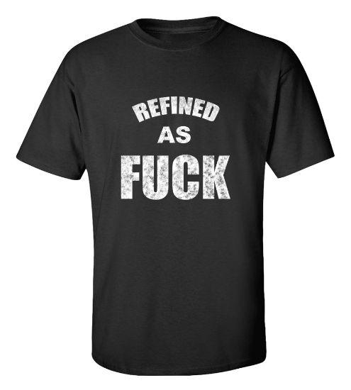 Picture of Refined As Fudge T-Shirt