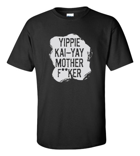 Picture of Yippie Kai-Yay Mother Effer T-shirt