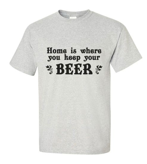 Picture of Home Is Where You Keep Your Beer T-shirt