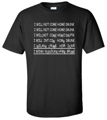 Picture of I Will Not Come Home Drunk Joke Funny Adult T-shirt