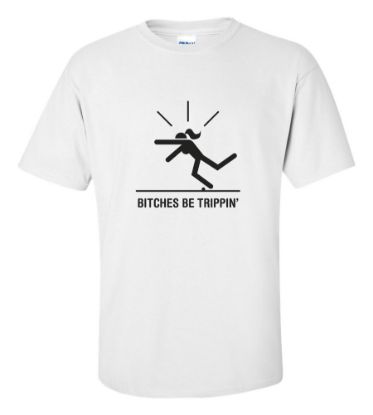 Picture of Bitches Be Trippin' T-shirt