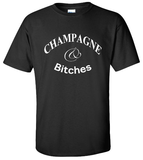 Picture of Champagne and Bitches VIP T-shirt