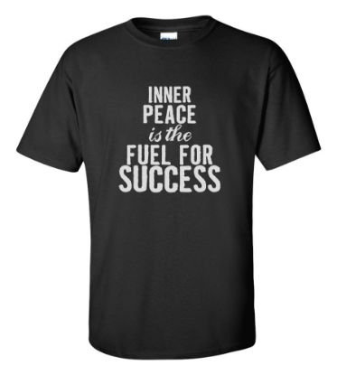 Picture of Inner Peace Is The Fuel For Success T-shirt