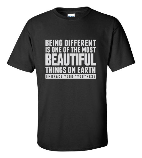 Picture of Being Different Is The Most Beautiful Thing On Earth T-shirt