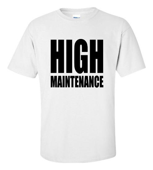 Picture of High Maintenance T-shirt