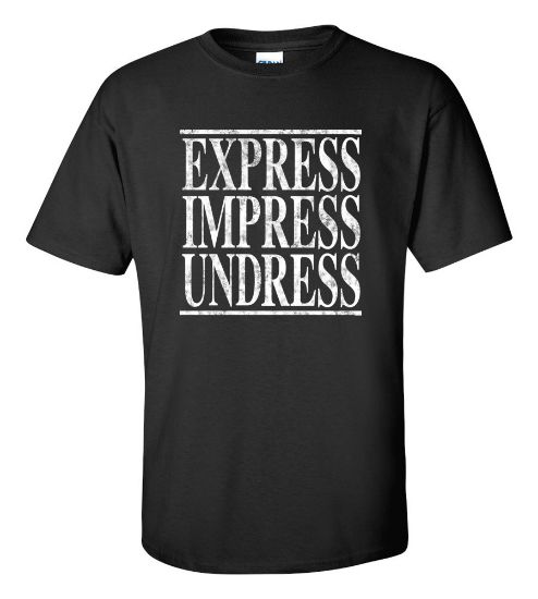 Picture of Express Impress Undress T-shirt