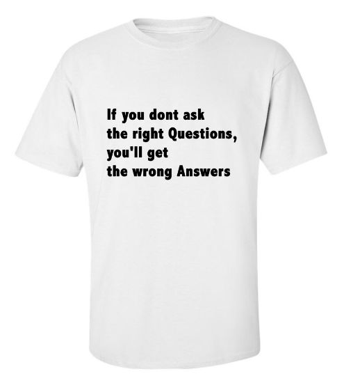 Picture of If You Don't Ask The Right Questions T-shirt