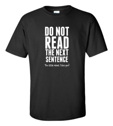 Picture of Do Not Read The Next Sentence T-Shirt