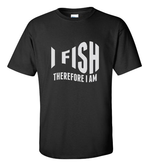 Picture of I Fish Therefore I Am T-shirt Funny