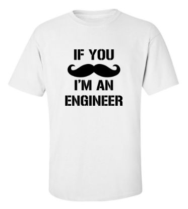 Picture of If You I'm An Engineer T-shirt