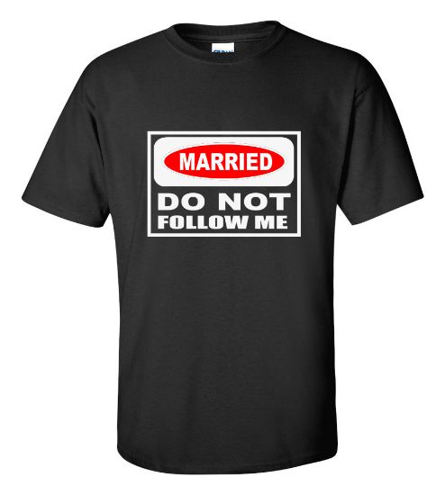 Picture of Married Do Not Follow Me T-Shirt