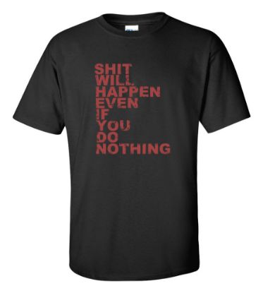 Picture of Shit Will Happen T-shirt