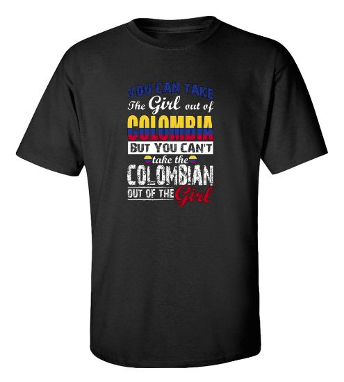 Picture of You Can Take the Girl Out Of Colombia T-shirt