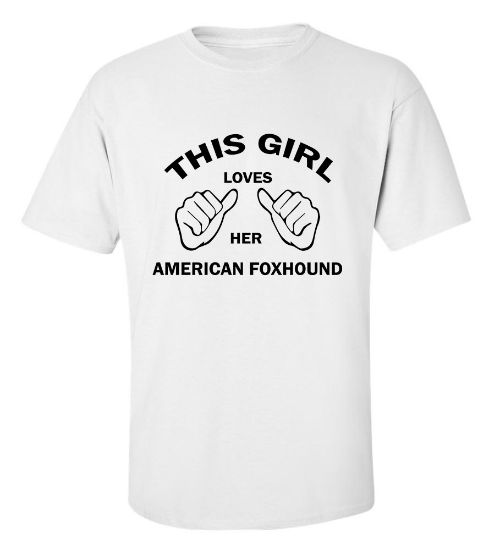 Picture of This Girl Loves Her American Foxhound T-shirt