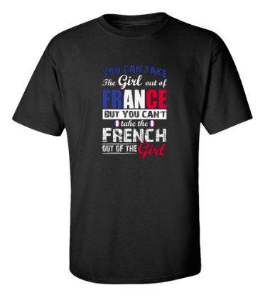 Picture of You Can Take the Girl Out Of France T-shirt