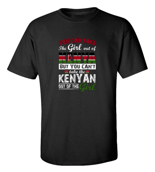 Picture of You Can Take the Girl Out Of  Kenya T-shirt