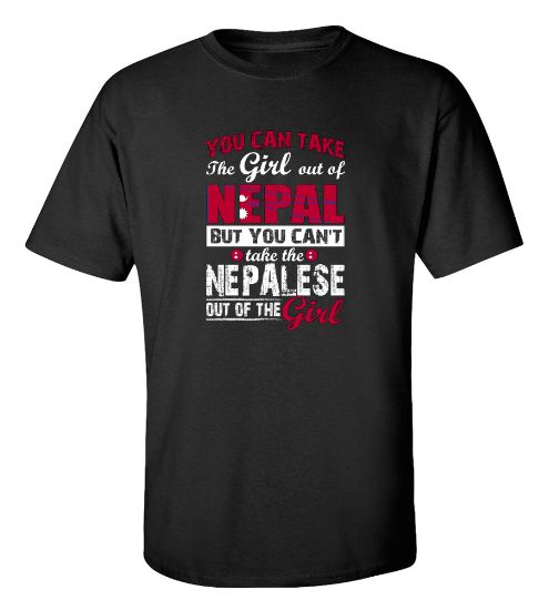 Picture of You Can Take the Girl Out Of Nepal T-shirt