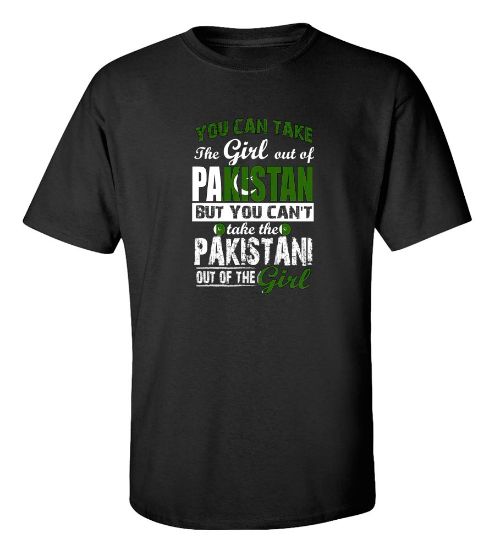 Picture of You Can Take the Girl Out Of Pakistan T-shirt
