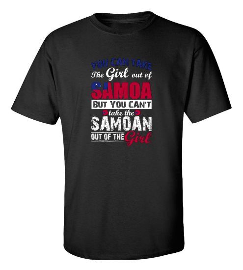 Picture of You Can Take the Girl Out Of Samoa T-shirt